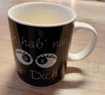 Becher "Ich hab´ nur Augen für Dich"